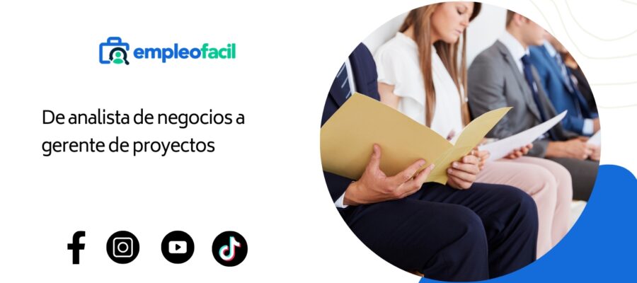 Analista de Negocios a Gerente de Proyectos