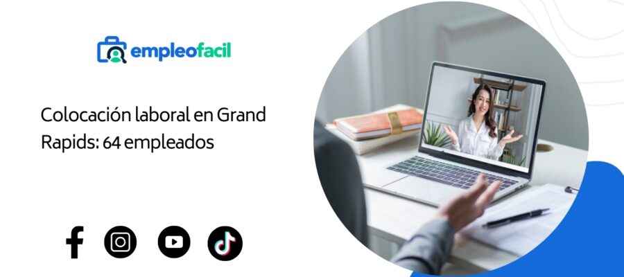 Colocación Laboral en Grand Rapids: 64 Empleados Asignados