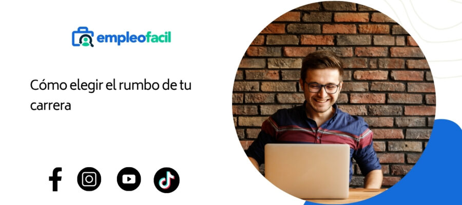 Cómo elegir la dirección de tu carrera profesional.