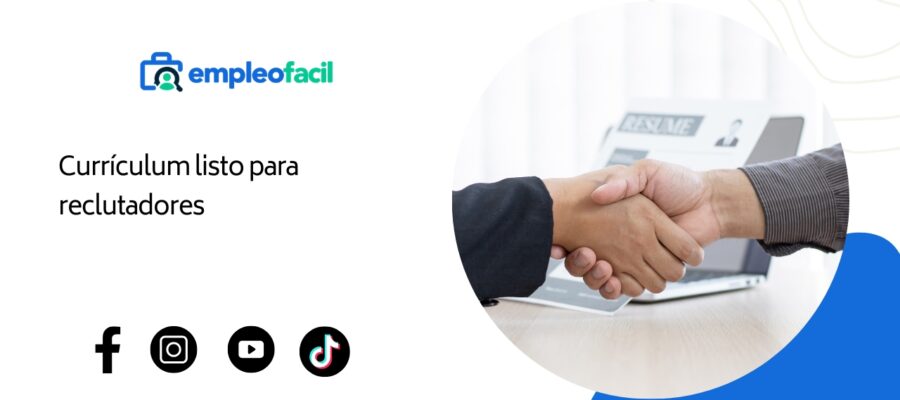 Cómo preparar tu currículum para que esté listo para reclutadores