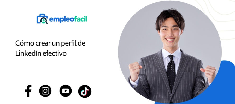 Cómo tener un perfil de LinkedIn efectivo