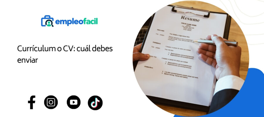 ¿Currículum o CV? Cómo saber cuál enviar