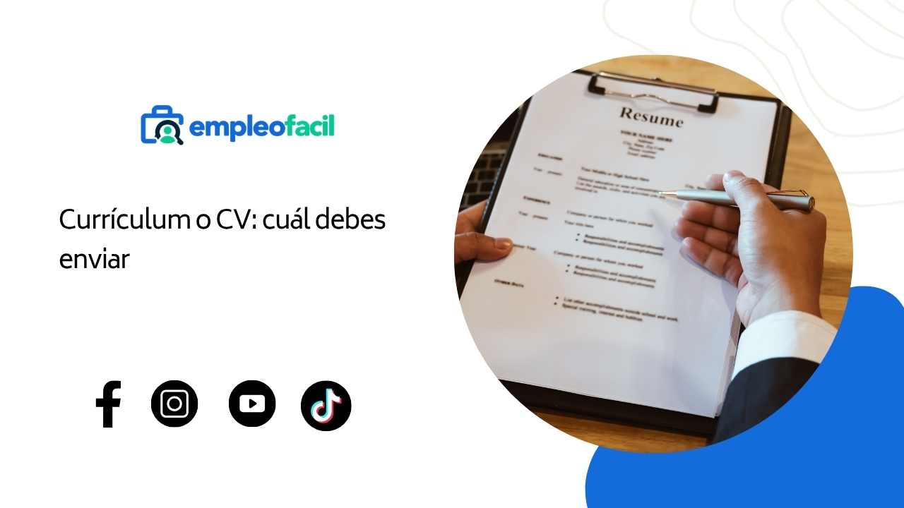 ¿Currículum o CV? Cómo saber cuál enviar