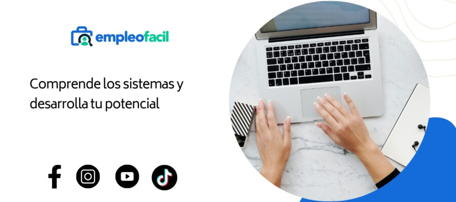 Desarrolla tu potencial comprendiendo los sistemas en los que te encuentras