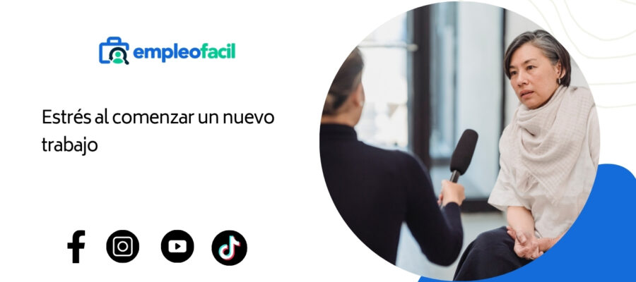 El estrés al comenzar un nuevo trabajo: un desafío actual