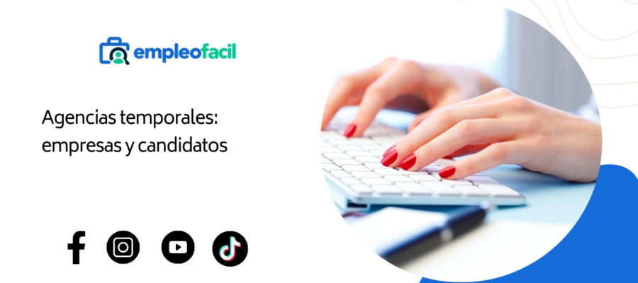 El papel de las agencias de trabajo temporal en la conexión entre empresas y candidatos