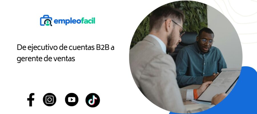 Historia de éxito de un ejecutivo de cuentas B2B a gerente de ventas