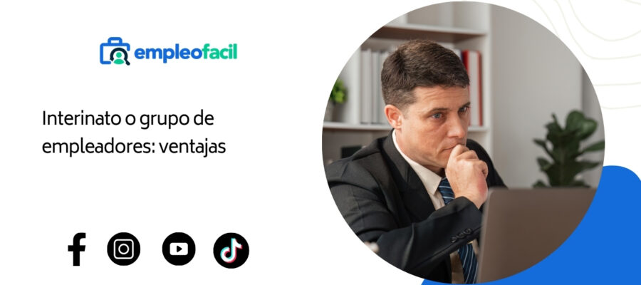 Intérim o agrupación de empleadores: diferencias y ventajas
