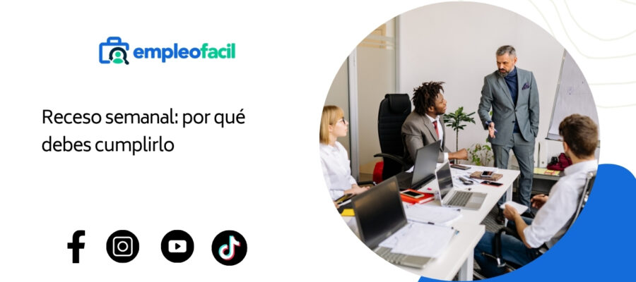 Receso semanal: Importancia de cumplirlo