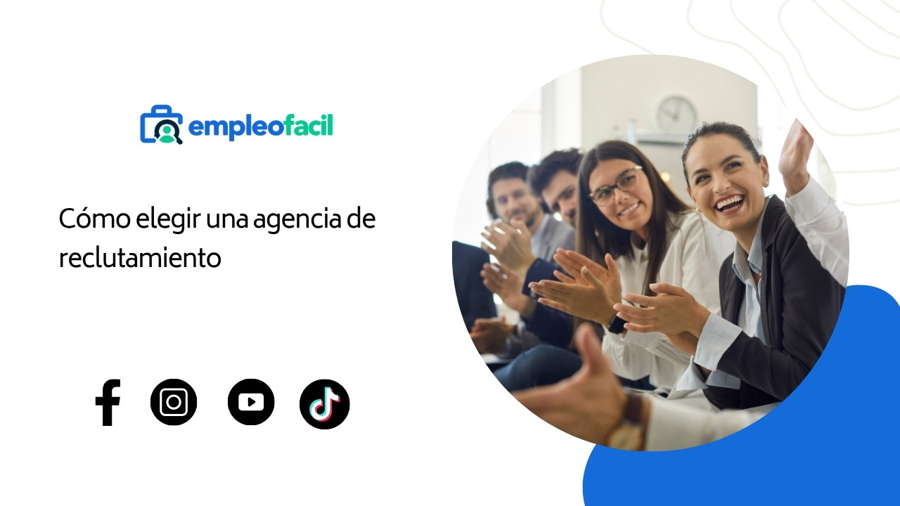 ¡Soy empleador! ¿Cómo elegir mi agencia de reclutamiento?