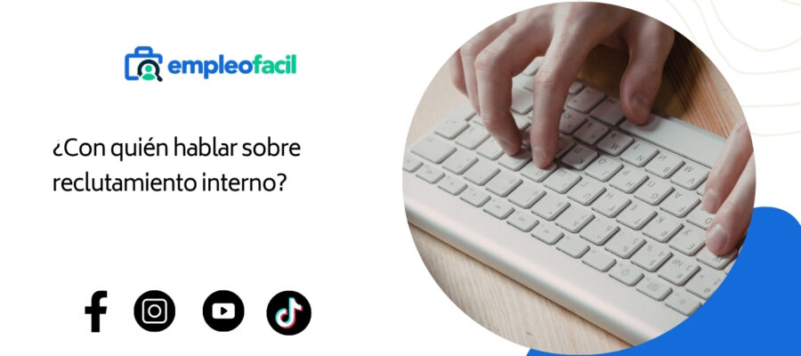 ¿Tu cu quién hablas sobre cómo reclutar internamente?